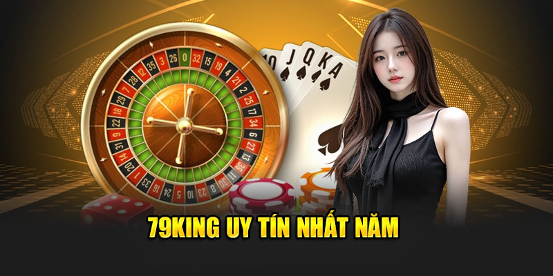 79King 33 79King uy tín nhất năm