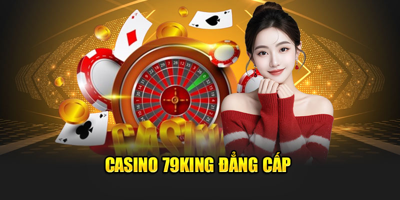 79King 36 Casino 79King đẳng cấp