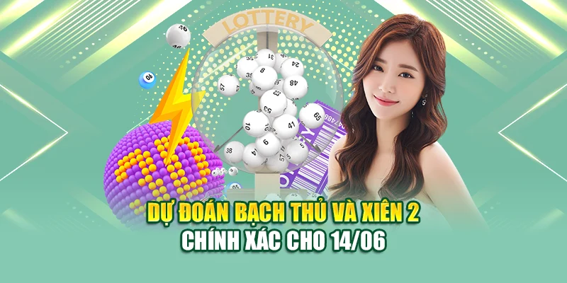 Soi Cầu Xổ Số Miền Bắc 14/06 Phân Tích Chuyên Sâu Tại 79KING 2 Dự đoán bạch thủ và xiên 2 chính xác cho 14/06